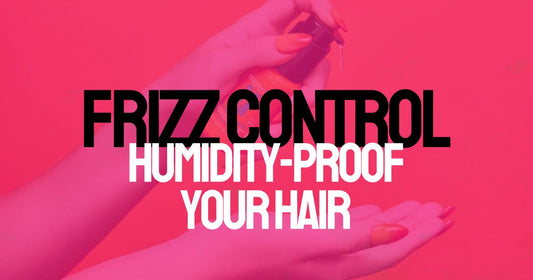 96-Hour Frizz Control: Humidity-Proof Your Hair