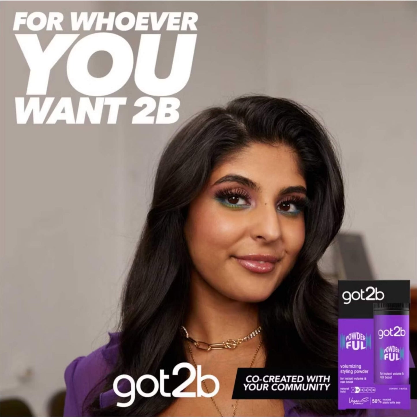 A promotional graphic for got2b styling powder featuring a woman with long dark hair wearing the product, alongside product packaging. The text reads 'FOR WHOEVER YOU WANT 2B' and 'got2b co-created with your community.